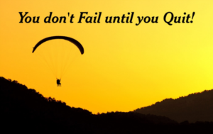 you do not fail until you quit